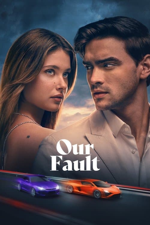 Our Fault Explained: Story, Ending, Cast, and What Happens Next cover image